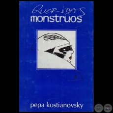 QUERIDOS MONSTRUOS - Autora: PEPA KOSTIANOVSKY - Año 2003
